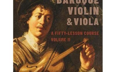 The Baroque Violin & Viola: a Fifty-Lesson Course