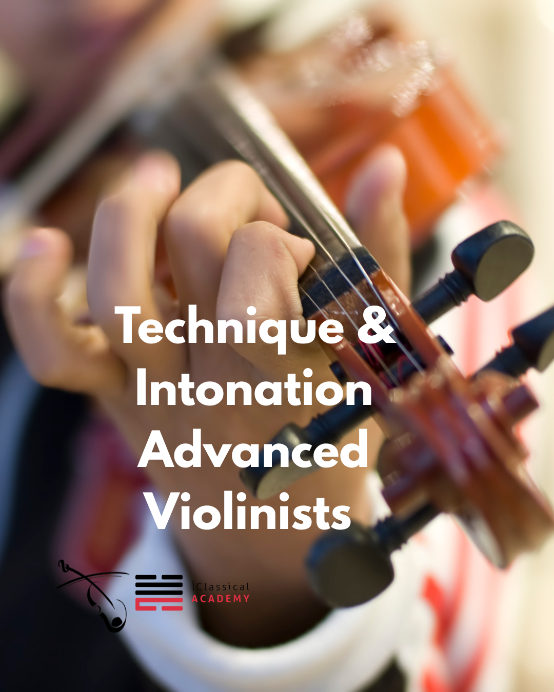 Technique & Intonation Advanced Violinists iClassical